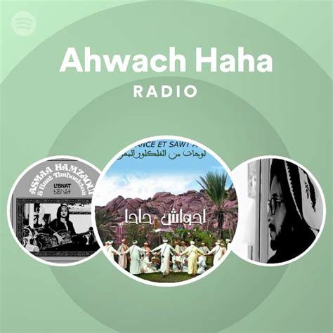 Ahwach Haha Radio Playlist By Spotify Spotify