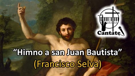 Himno A San Juan Bautista Cantate YouTube