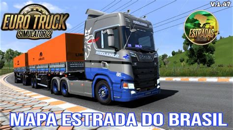 ETS2 MAPA ESTRADAS DO BRASIL VERSÃO 1 47 LINK DO CRIADOR DO MAPA NA