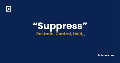 Suppress Meaning, Definition, Synonym & Antonym (2025) | BUHAVE