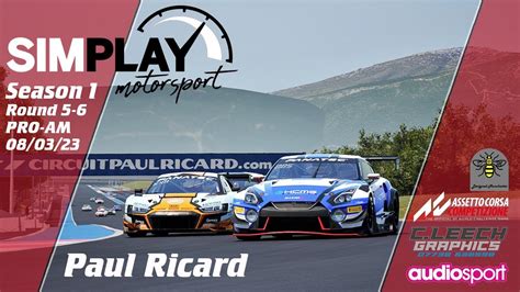 Assetto Corsa Competizione Round 5 6 PRO AM Paul Ricard YouTube