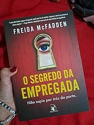 O Segredo Da Empregada A Empregada Livro Mcfadden Freida