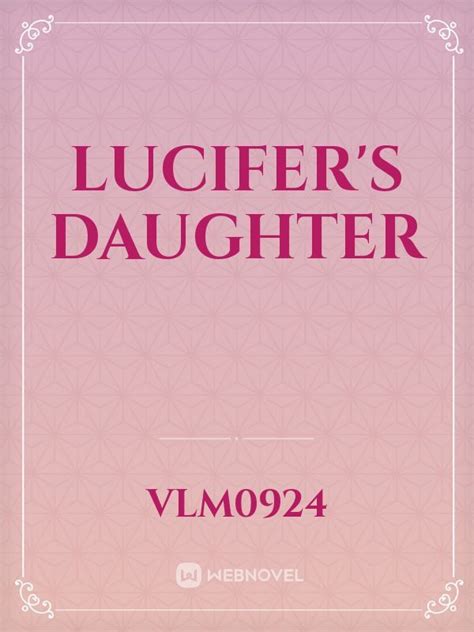 Lucifers Daughter Vlm0924 Webnovel