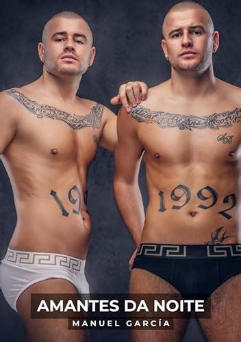 Amantes da Noite Histórias de Sexo Erótico Gay Explícito para Adultos em Português Coleção de