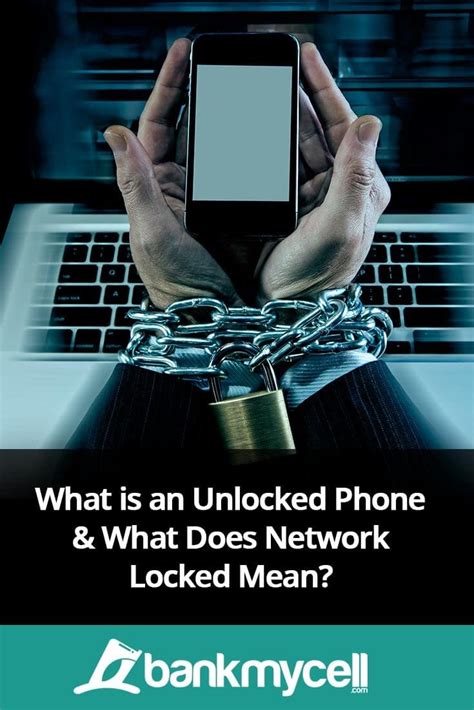 Unlocked Locked Phones Definition What It Means 2024