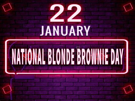 22 January, National Blonde Brownie Day, Neon Text Effect on Bricks ...