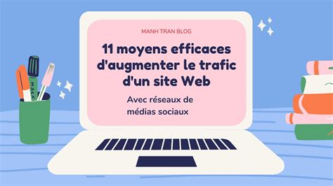 Voici Les Moyens Efficaces D Augmenter Le Trafic D Un Site Web Gr Ce