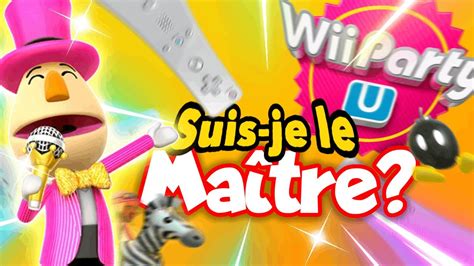 Serai Je Le Ma Tre Ou Le Pire Joueur De Wii Party U Youtube