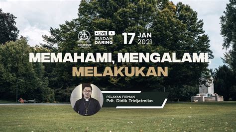 Ibadah Daring 17 Januari 2021 Memahami Mengalami Melakukan Gki