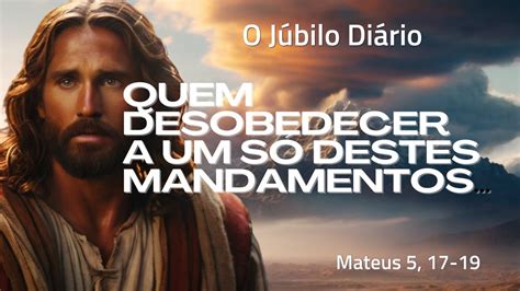 Quem Desobedecer A Um S Destes Mandamentos O J Bilo Di Rio