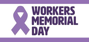 Workers Memorial Day Tribute