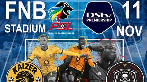 Soweto Derby Kaizer Chiefs Vs Orlando Pirates November