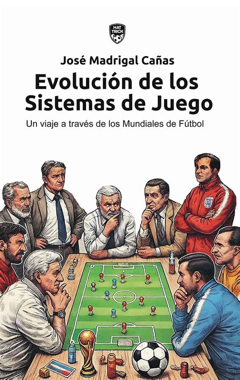 EVOLUCIÓN DE LOS SISTEMAS DE JUEGOS - Libros de fútbol