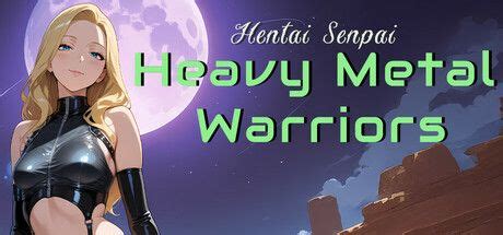 Hentai Senpai Heavy Metal Warriors Releases Mobygames