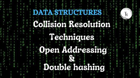 Lecture 120 Collision Resolution Techniques Open Addressing Double