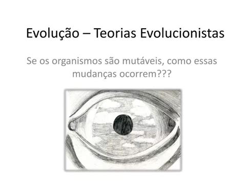 PPT Evolução Teorias Evolucionistas PowerPoint Presentation free