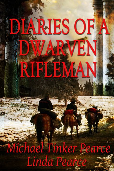 Diaries Of A Dwarven Rifleman Is Still Free Michael Tinker Pearce And