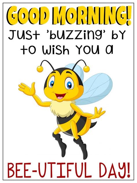 GOOD MORNING! BEE-UTIFUL DAY