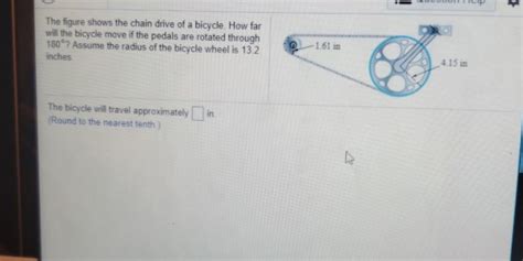 Solved The Figure Shows The Chain Drive Of A Bicycle How Far Chegg