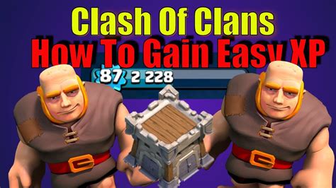 How To Gain Xp Fast In Clash Of Clans Youtube