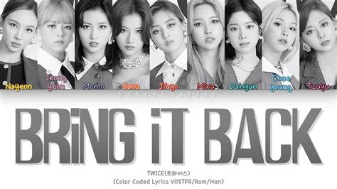 {vostfr} Twice 트와이스 Bring It Back Color Coded Lyrics Français