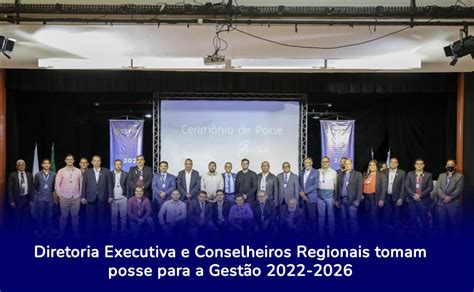 Diretoria Executiva E Conselheiros Regionais Tomam Posse Para A Gestão