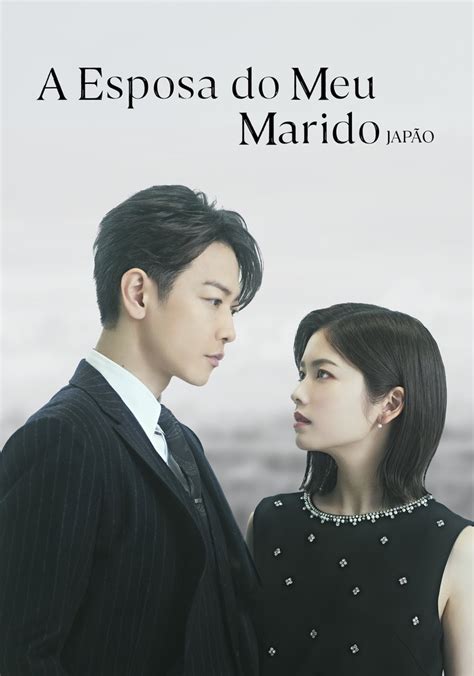 Casando Com Meu Marido - Casa com o Meu Marido Temporada 1 - assista episódios online streaming