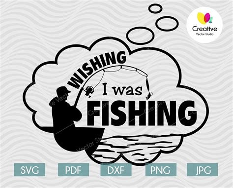 Wishing I Was Fishing Svg Creative Vector Studio