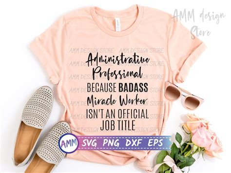 Administrative Professional Svg Because Badass Miracle Worker Etsy