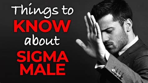 Things You Need To Know About Sigma Male Youtube