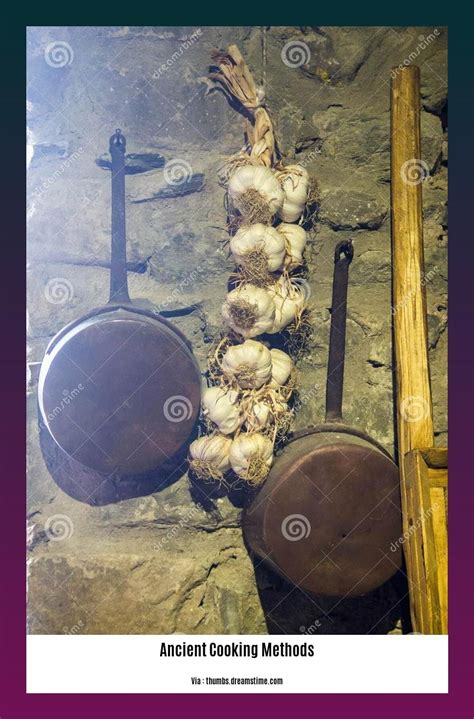 - Ancient Cooking Methods: A Culinary Historian's Exploration of Past ...