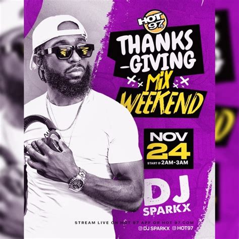 Stream Dj Sparkx Hot 97 Clean No Commercials Thanksgiving Mix November 2023 By Djsparkx