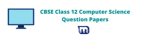 Cbse Class 12 Computer Science Previous Years Question Papers With Solutions Mycollegebag