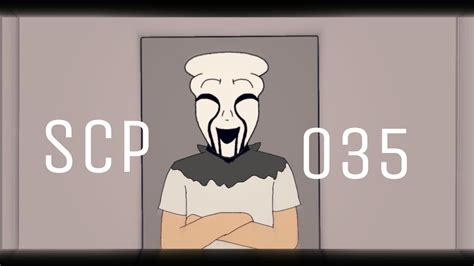 Scp 035 Scp Animation Youtube