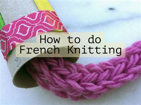 How To Do French Knitting Red Kite Days
