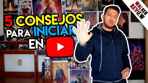 5 Consejos Para Iniciar En YouTube YouTube