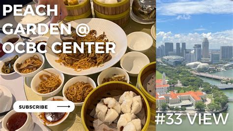 Chinese Dining At Peach Garden OCBC Center Level 33 Floor YouTube