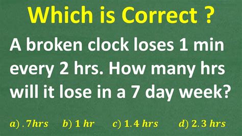 A broken clock loses 1 minute every 2 hours. How much time in hours ...