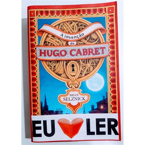 A Invenção De Hugo Cabret Livro - A Invencao De Hugo Cabret de Brian Selznick 7373751 | Shopee Brasil