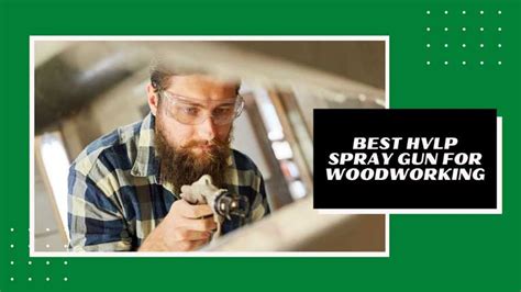 10 Best HVLP Spray Gun For Woodworking [Reviewed in 2021]