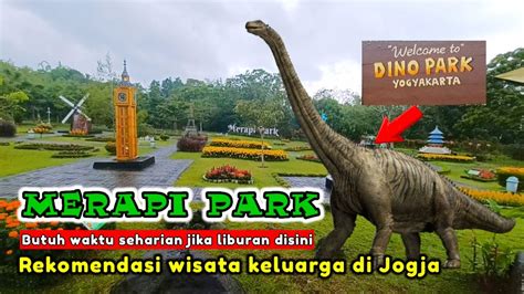 Merapi Park Kaliurang Jogja Terbaru Dino Park Jogja Wisata Merapi