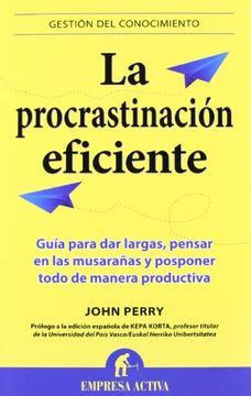 Libro La Procrastinacion Eficiente John Perry Isbn