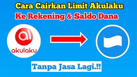 Cara Gestun Limit Akulaku Paylater Ke Dana Tanpa Pakai Jasa Cara