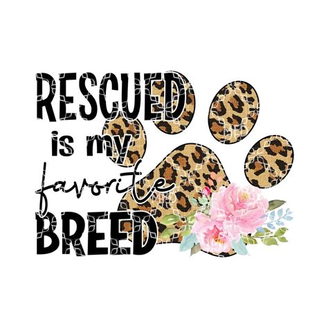 Rescued Is My Favorite Breed Png Rescue Dogs Digital Download Pet