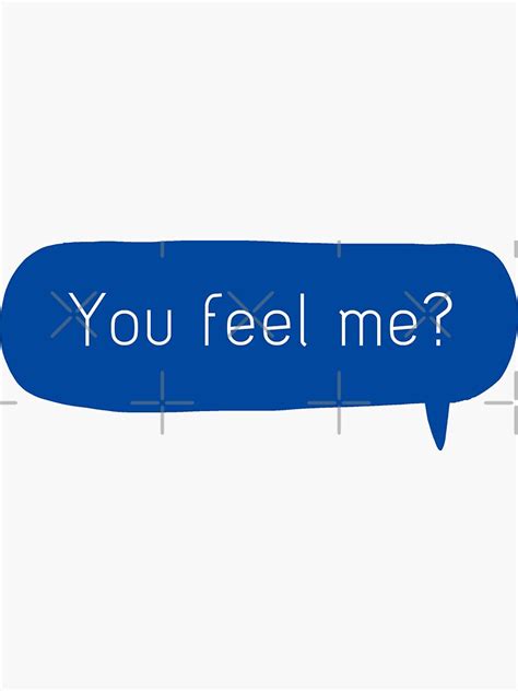 You Feel Me Sticker Sticker For Sale By Humming Bird79 Redbubble