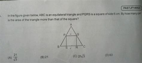 Pastjf In The Figure Given Below Abc Is An Equilateral Triangle A