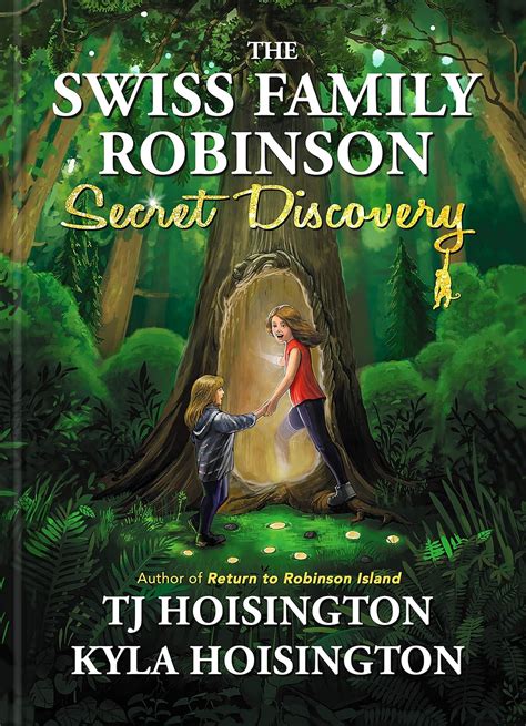 swiss family robinson secret discovery tj hoisington kyla