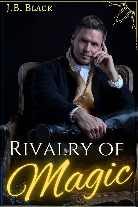 Rivalry Of Magic M M Gay Fantasy Romance Warlock S Fated Mate Kindle Edition By Black J B