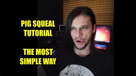 How To Pig Squeal Tutorial The Most Simple Way Youtube