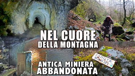 Entriamo In Un Tunnel Abbandonato Scavato Nella Montagna Vi Svelo La